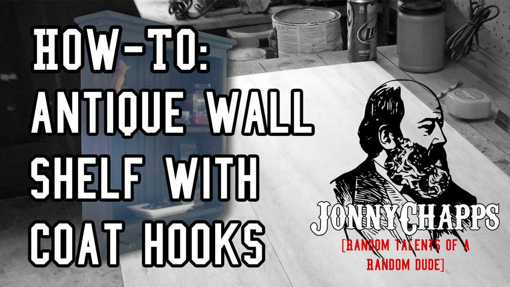 How To: Antique Wall Shelf with Coat Hooks by JonnyChapps (8 years ago)
