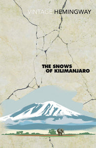 The Snows of Kilimanjaro by Hemingway